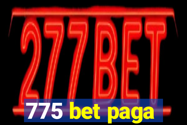 775 bet paga